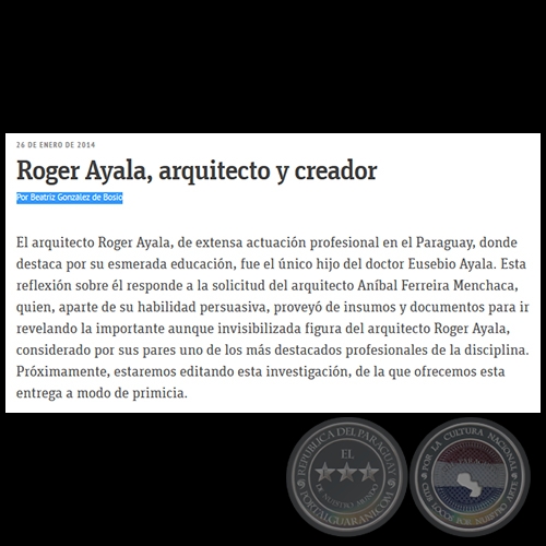 ROGER AYALA, ARQUITECTO Y CREADOR - Por BEATRIZ GONZÁLEZ DE BOSIO - Domingo, 26 de Enero de 2014